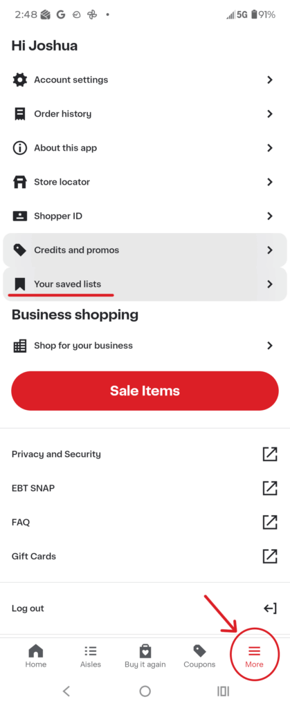 Tap the MORE menu and tap Your saved lists.